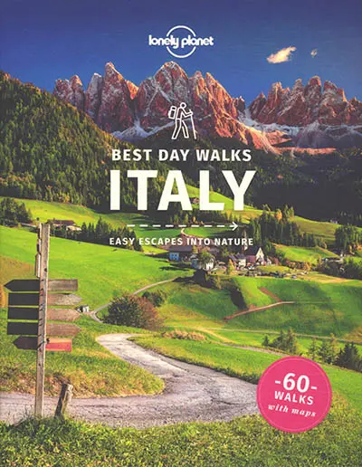 Best day walks Italy : easy escapes into nature : 60 walks with maps