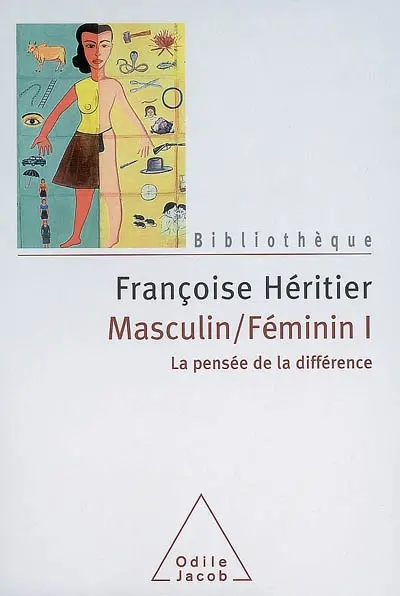 Masculin, féminin. Vol. 1. La pensée de la différence