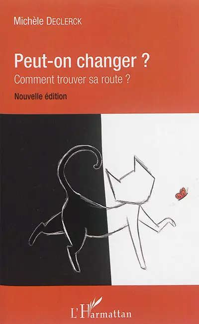 Peut-on changer ? : comment trouver sa route ?