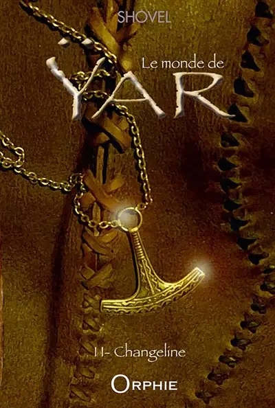 Le monde de Yar. Vol. 2. Changeline