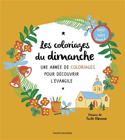 Les coloriages du dimanche, 2020-2021, année B : une année de coloriages pour découvrir l'Evangile