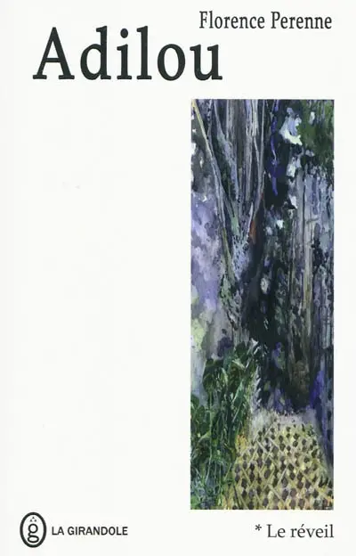 Adilou. Vol. 1. Le réveil