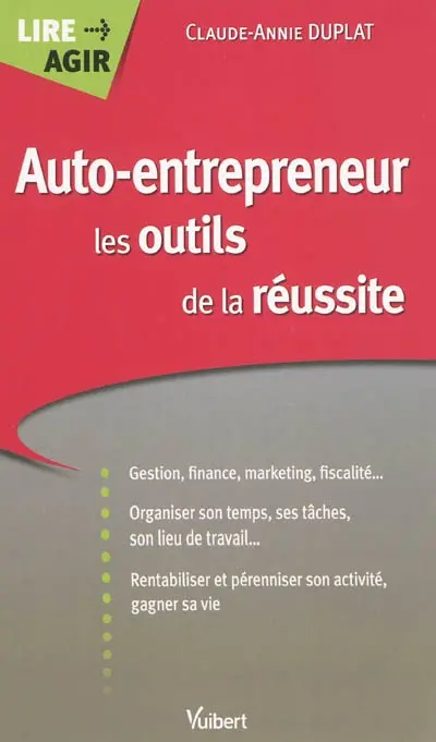 Auto-entrepreneur : les outils de la réussite