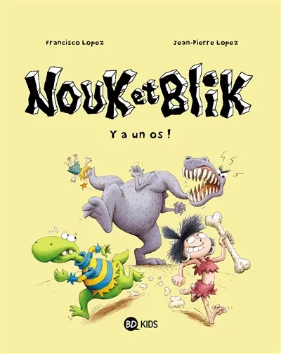 Nouk et Blik. Vol. 1. Y a un os !
