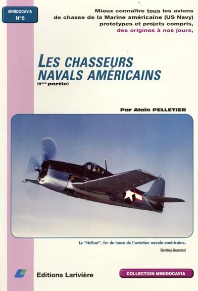 Les chasseurs navals américains. Vol. 1. 1ère partie