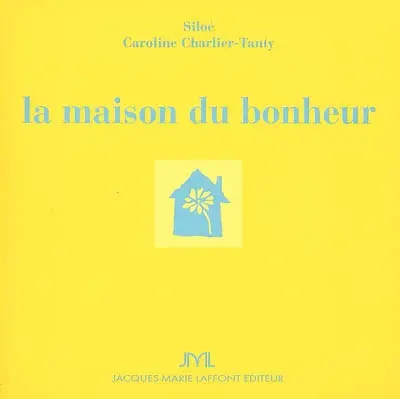 La maison du bonheur