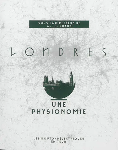 Londres : une physionomie