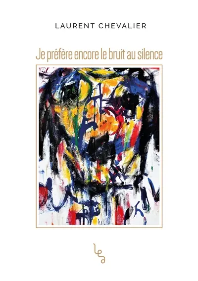 Je préfère encore le bruit au silence