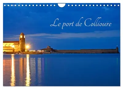 Le port de Collioure (Calendrier mural 2026 DIN A4 vertical), CALVENDO calendrier mensuel : Un fort beau port