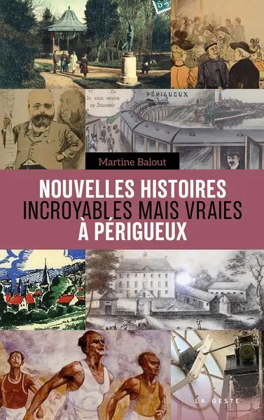 Les nouvelles histoires incroyables mais vraies à Périgueux