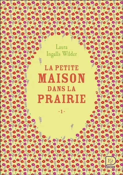 La petite maison dans la prairie. Vol. 1
