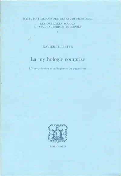 La Mythologie comprise : l'interprétation schellingienne du paganisme