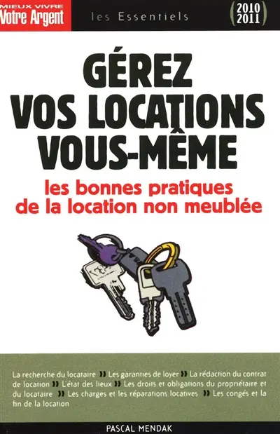 Gérez vos locations vous-même : les règles juridiques et les bonnes pratiques du bail d'habitation non meublée