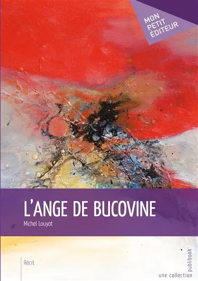 L'ange de Bucovine : récit