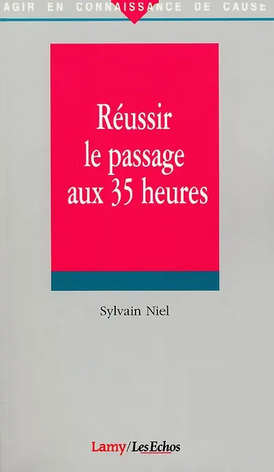 Réussir le passage aux 35 heures