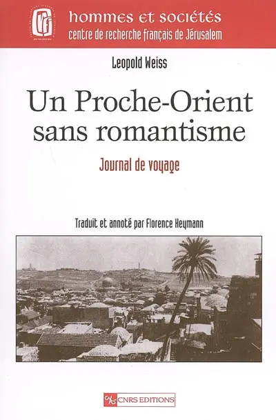 Un Proche-Orient sans romantisme : journal de voyage
