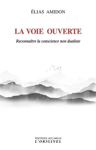 La voie ouverte : reconnaître la conscience non dualiste