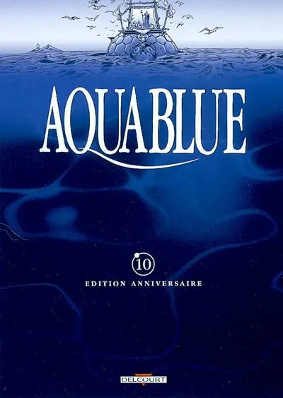Aquablue : édition anniversaire. Vol. 10. Le baiser d'Arakh