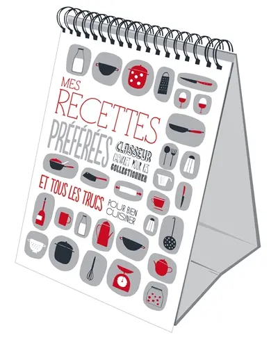 Mes recettes préférées : et tous les trucs pour bien cuisiner : classeur chevalet pour les collectionner
