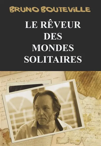 Le rêveur des mondes solitaires