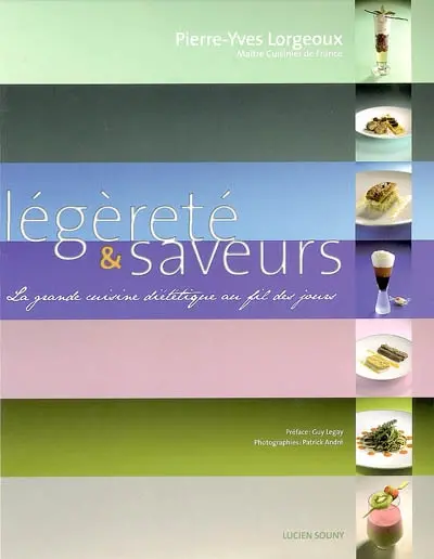 Légèreté & saveurs : la grande cuisine diététique au fil des jours
