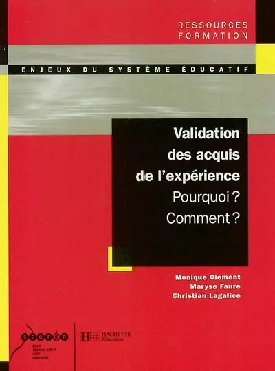 Validation des acquis de l'expérience : pourquoi ? Comment ?