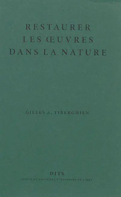 Restaurer les oeuvres dans la nature : éléments de réflexion