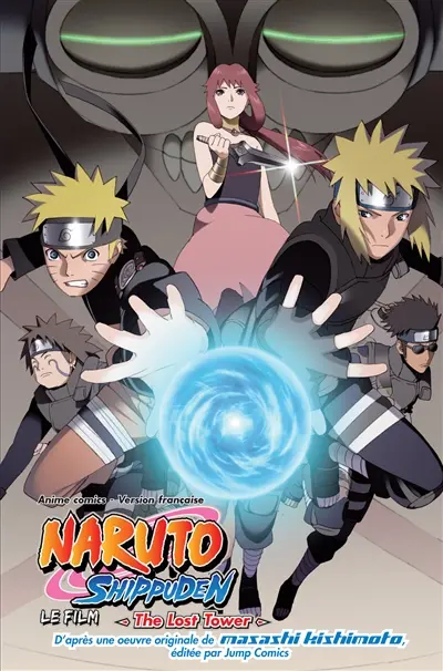 The lost tower : Naruto Shippuden, le film
