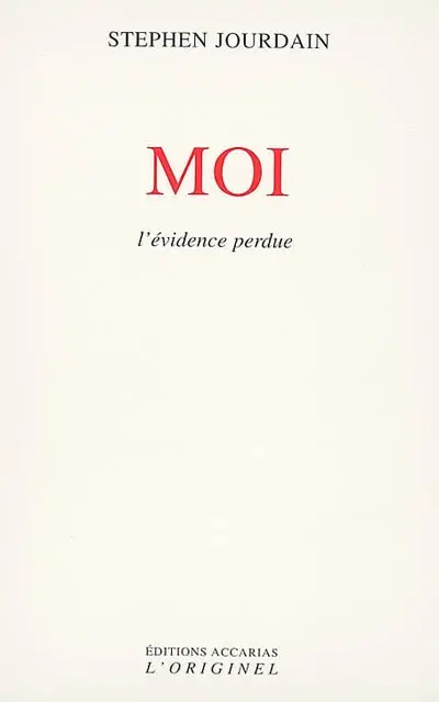 Moi : l'évidence perdue : les entretiens de Big Sur