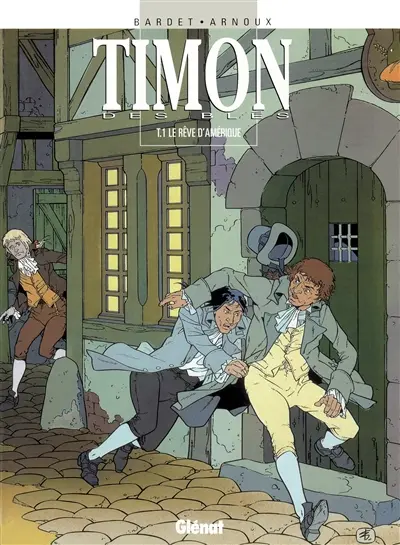 Timon des blés. Vol. 1. Le rêve d'Amérique