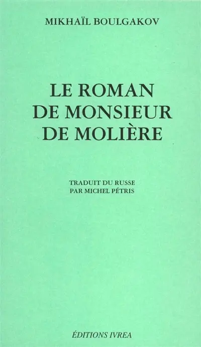 Le roman de monsieur de Molière