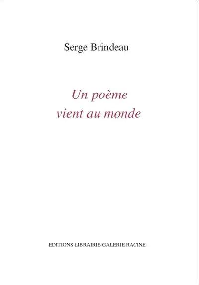 Un poème vient au monde : inédits 1947-1997