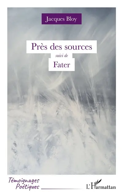 Près des sources. Fater