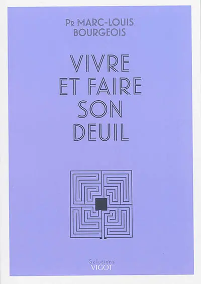 Vivre et faire son deuil