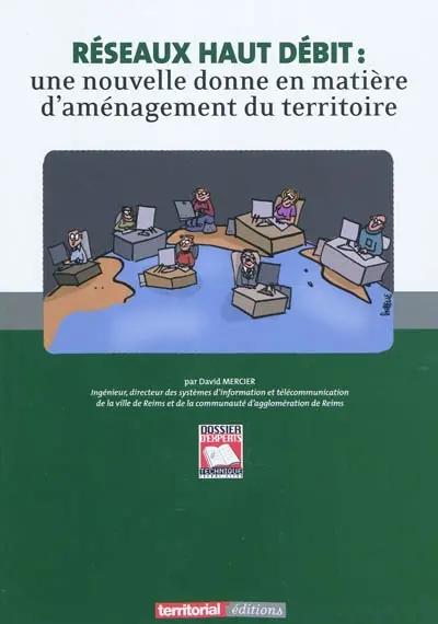 Réseaux haut débit : une nouvelle donne en matière d'aménagement du territoire