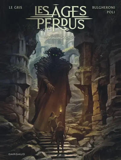 Les âges perdus. Vol. 3. L'infini vagabond