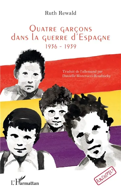 Quatre garçons dans la guerre d'Espagne : 1936-1939