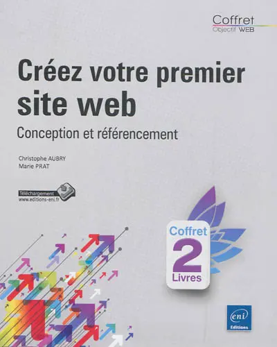 Créez votre premier site web : conception et référencement : coffret 2 livres