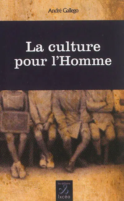 La culture pour l'homme : un rêve d'avance à partager...