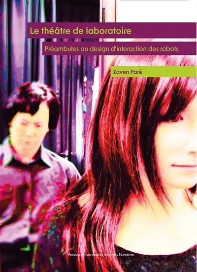 Le théâtre de laboratoire : préambules au design d'interaction des robots