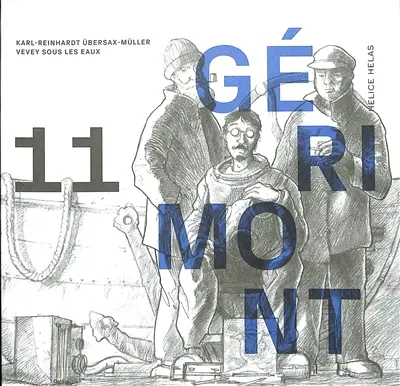Gérimont. Vol. 11. Vevey sous les eaux : récit d'archéologie sous-marine