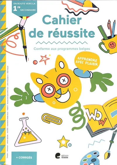 Cahier de réussite : en route vers la 1re secondaire : conforme aux programmes belges