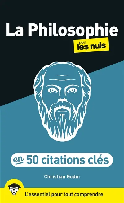 La philosophie pour les nuls en 50 citations clés : l'essentiel pour tout comprendre