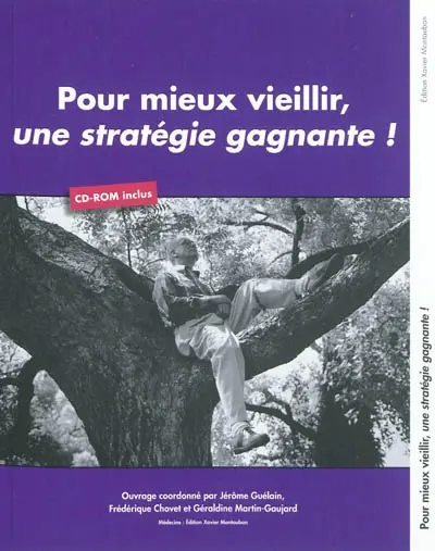 Pour mieux vieillir, une stratégie gagnante !