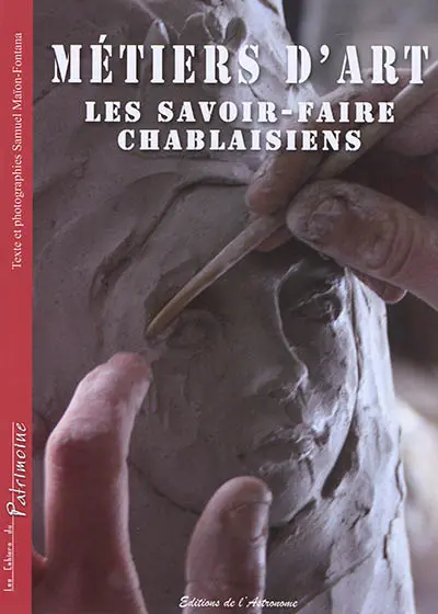 Métiers d'art : les savoir-faire chablaisiens