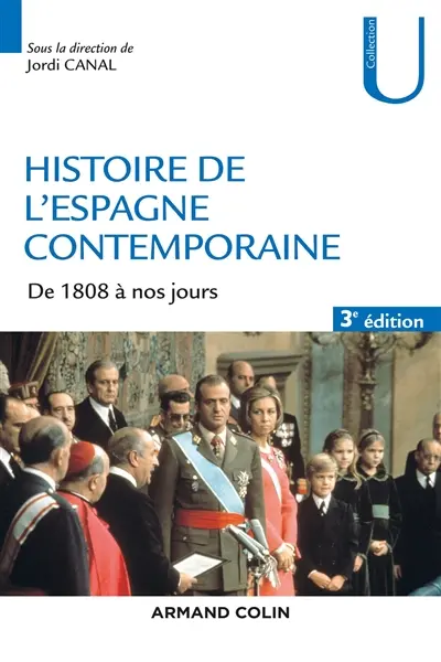 Histoire de l'Espagne contemporaine de 1808 à nos jours : politique et société