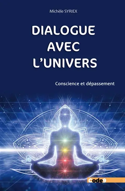 Dialogue avec l'Univers : conscience et dépassement