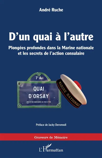 D'un quai à l'autre : plongées profondes dans la Marine nationale et les secrets de l'action consulaire