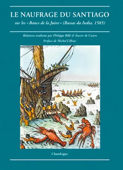 Le naufrage du Santiago : sur les Bancs de la Juive (Bassas da India, 1585)