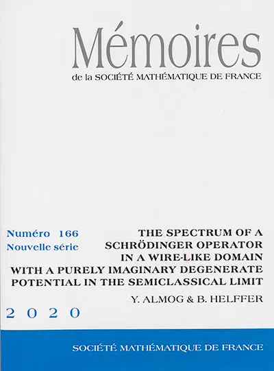 Mémoires de la Société mathématique de France, n° 166. The spectrum of a Schrödinger operator in a wire-like domain with a purely imaginary degenerate potential in the semiclassical limit